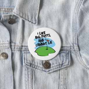 Badge Rond 7,6 Cm Golfer J'Aime Les Grosses Puttes Et Je Ne Peux Pas