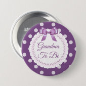 Badge Rond 7,6 Cm Grand-mère doit être blanc violet Polka bouton poi (Devant & derrière)