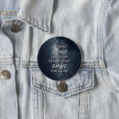 Badge Rond 7,6 Cm Grind & Shine Stars Inspiration Motivationnelle (En situation)