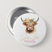 Badge Rond 7,6 Cm Highland Cow Just Little Moody Flower Cow Farm (Devant & derrière)