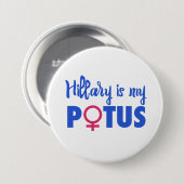 Badge Rond 7,6 Cm Hillary Clinton est mes POTUS (Devant & derrière)
