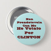 Badge Rond 7,6 Cm Ho votato par CLINTON (Devant & derrière)