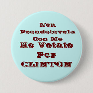 Badge Rond 7,6 Cm Ho votato par CLINTON