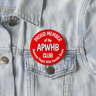 Badge Rond 7,6 Cm Horrible devise du patron v2.1