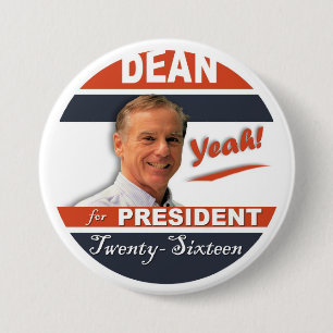 Badge Rond 7,6 Cm Howard Dean pour le président 2016 ouais !