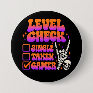Badge Rond 7,6 Cm Humour de joueur vérification de niveau pour les f