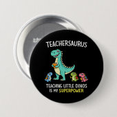 Badge Rond 7,6 Cm Humour de professeur Teachersaurus avec de petits (Devant & derrière)