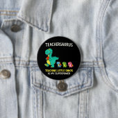 Badge Rond 7,6 Cm Humour de professeur Teachersaurus avec de petits (En situation)