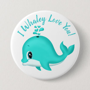 Badge Rond 7,6 Cm I amour de Whaley vous ! Baleine de Teal de bande