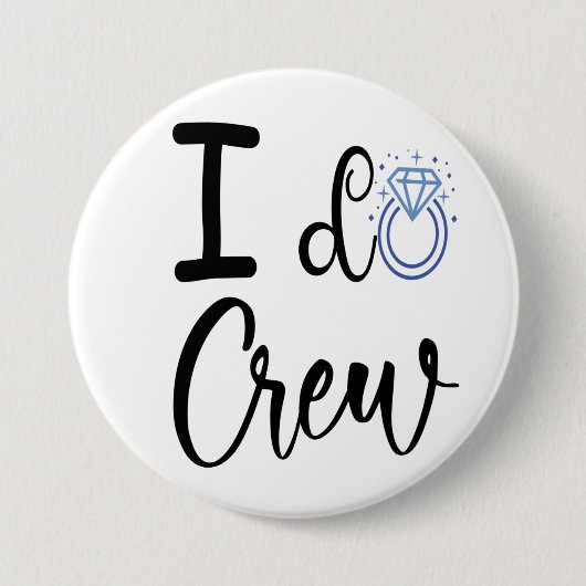 Badge Rond 7,6 Cm I Do Crew Mariage Fête des mariées ronde (Devant)