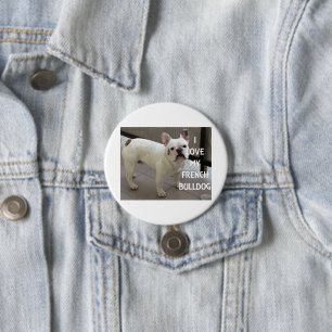 Badge Rond 7,6 Cm I Love my french bulldog white