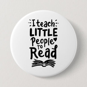 Badge Rond 7,6 Cm I Teach Little People To Read