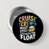 Badge Rond 7,6 Cm Il Est Probable Que L'Équipage De Croisières Flott (Devant & derrière)