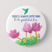 Badge Rond 7,6 Cm Il y a toujours quelque chose pour être reconnaiss (Devant)