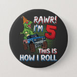 Badge Rond 7,6 Cm I'm 5 This is how I roll Dinosaur Monster Truck RO<br><div class="desc">Rawr I'm 5 This is how I roll Dinosaur Monster Truck 5th Birthday Boys Family Matching Design Gift Round Button Classic Collection.</div>