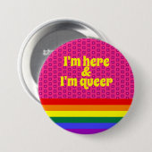 Badge Rond 7,6 Cm I'm Here and I'm Queer LGBT Rainbow Flag (Devant & derrière)