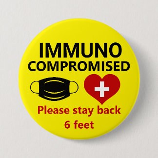 Badge Rond 7,6 Cm Immunocompromis - Bouton Rester en arrière