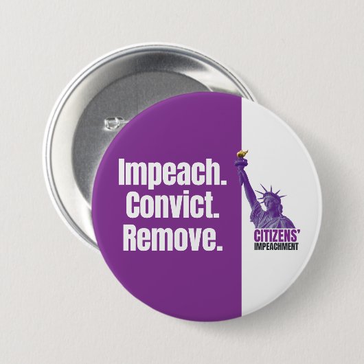 Badge Rond 7,6 Cm Impeach Convict Remove Button (Devant & derrière)
