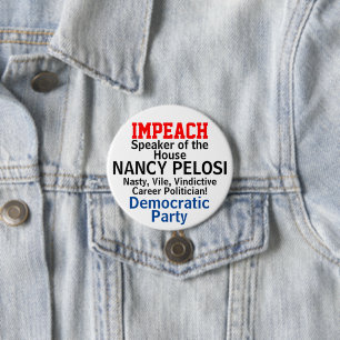Badge Rond 7,6 Cm Impeach Speaker Pelosi Career Politician