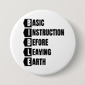 Badge Rond 7,6 Cm Instruction de base avant de quitter la Terre BIBL (Devant)