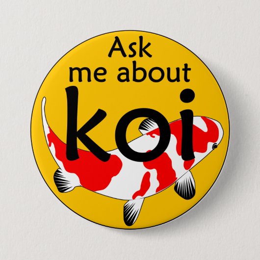Badge Rond 7,6 Cm Interrogez-moi au sujet du koi (Devant)