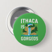 Badge Rond 7,6 Cm ithaca est gorges (Devant & derrière)