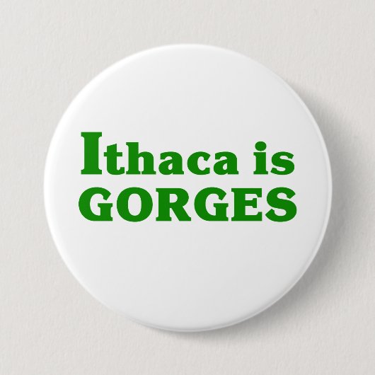Badge Rond 7,6 Cm Ithaca est Gorges (Devant)