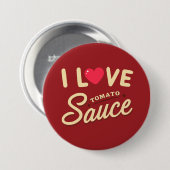 Badge Rond 7,6 Cm J'adore la sauce tomate (Devant & derrière)