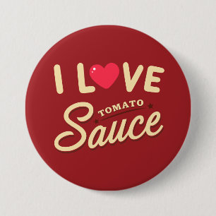 Badge Rond 7,6 Cm J'adore la sauce tomate