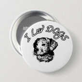 Badge Rond 7,6 Cm " J'adore les chiens " (Devant & derrière)
