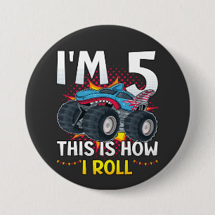 Badge Rond 7,6 Cm J'ai 5 ans Voici comment je roule Monster Truck Ro