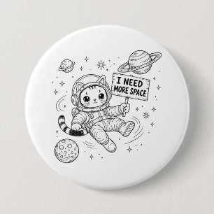 Badge Rond 7,6 Cm J'ai Besoin De Plus D'espace Drôle Chat Astronaute