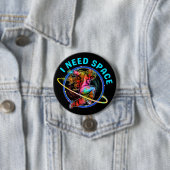 BADGE ROND 7,6 CM J'AI BESOIN D'ESPACE (En situation)