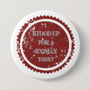Badge Rond 7,6 Cm "J'ai défendu une femme aujourd'hui"