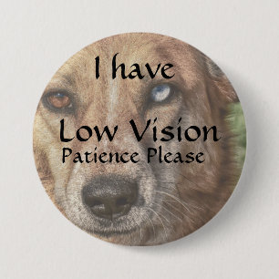 Badge Rond 7,6 Cm J'ai la basse patience de vision svp