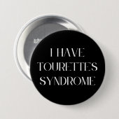 Badge Rond 7,6 Cm J'ai le syndrome de la Tourette (Devant & derrière)