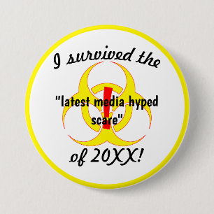 Badge Rond 7,6 Cm J'Ai Survécu Aux Derniers Médias Qui Ont Hypé L