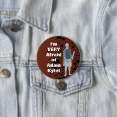 Badge Rond 7,6 Cm J'ai TRÈS peur (En situation)