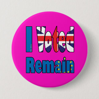 Badge Rond 7,6 Cm J'ai voté reste - référendum Brexit d'UE