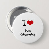 Badge Rond 7,6 Cm J'aime la double citoyenneté (Devant & derrière)