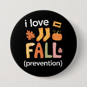 Badge Rond 7,6 Cm J'aime la prévention des chutes (Devant)