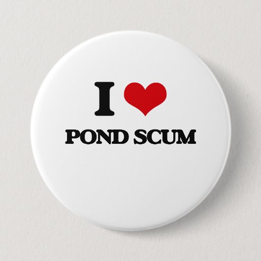 Badge Rond 7,6 Cm J'aime l'écume d'étang (Devant)