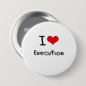 Badge Rond 7,6 Cm J'aime l'exécution (Devant & derrière)
