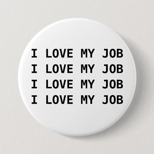 BADGE ROND 7,6 CM J'AIME MON TRAVAIL. J'AIME MON TRAVAIL…. (Devant)