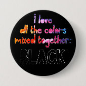 Badge Rond 7,6 Cm J'aime toutes les couleurs ensemble noir uni (Devant)