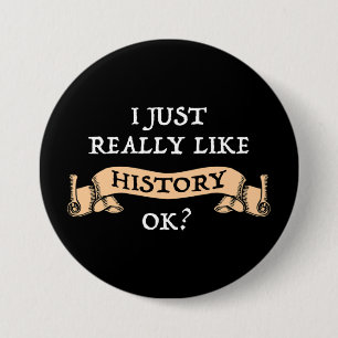 Badge Rond 7,6 Cm J'Aime Vraiment L'Histoire D'Accord ? Amusant rapp