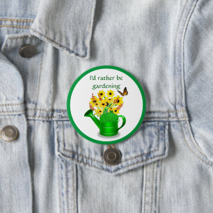Badge Rond 7,6 Cm J'aimerais mieux jardiner / Fleur
