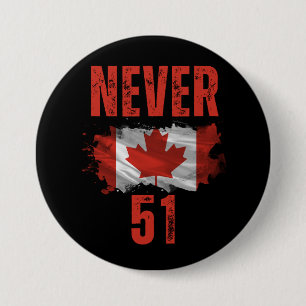 Badge Rond 7,6 Cm Jamais 51 Le Canada n'est pas à vendre