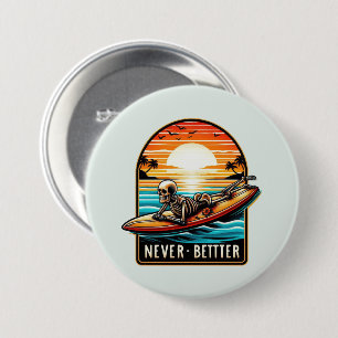 Badge Rond 7,6 Cm Jamais mieux - Squelette Surf Sunset Wave