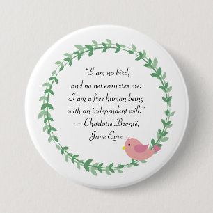 Badge Rond 7,6 Cm Jane Eyre Je Ne Suis Pas Cité D'Oiseau